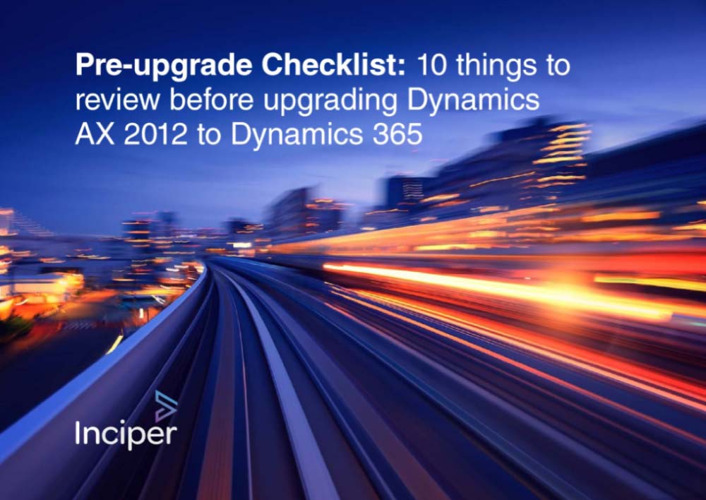 10 things to review before upgrading Dynamics AX 2012 to Dynamics 365