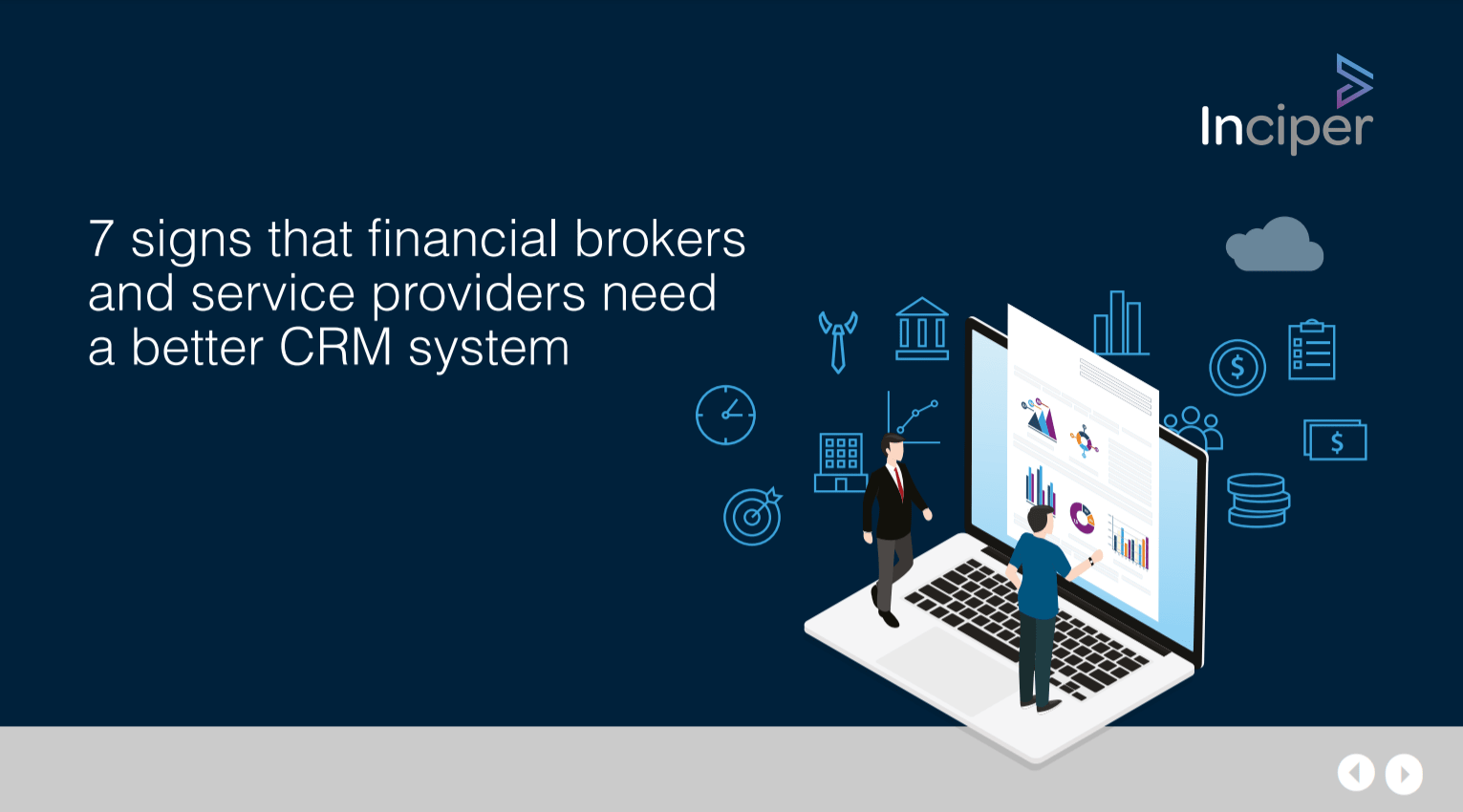 7 signs that financial brokers and service providers need a better CRM system