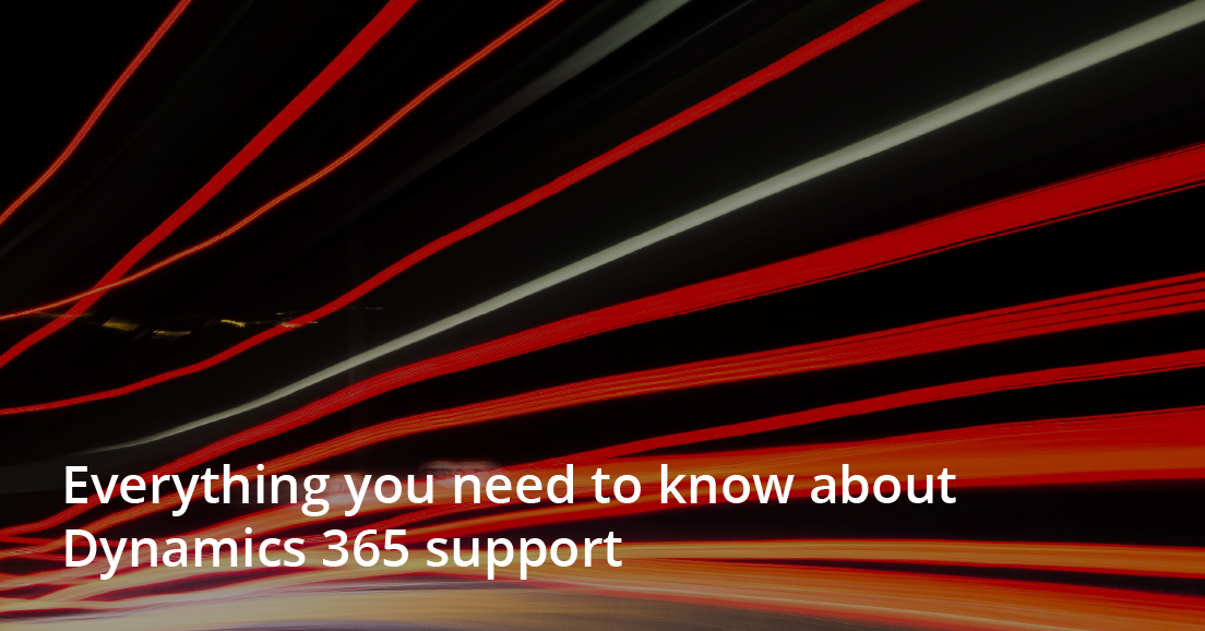 Everything you need to know about Dynamics 365 support