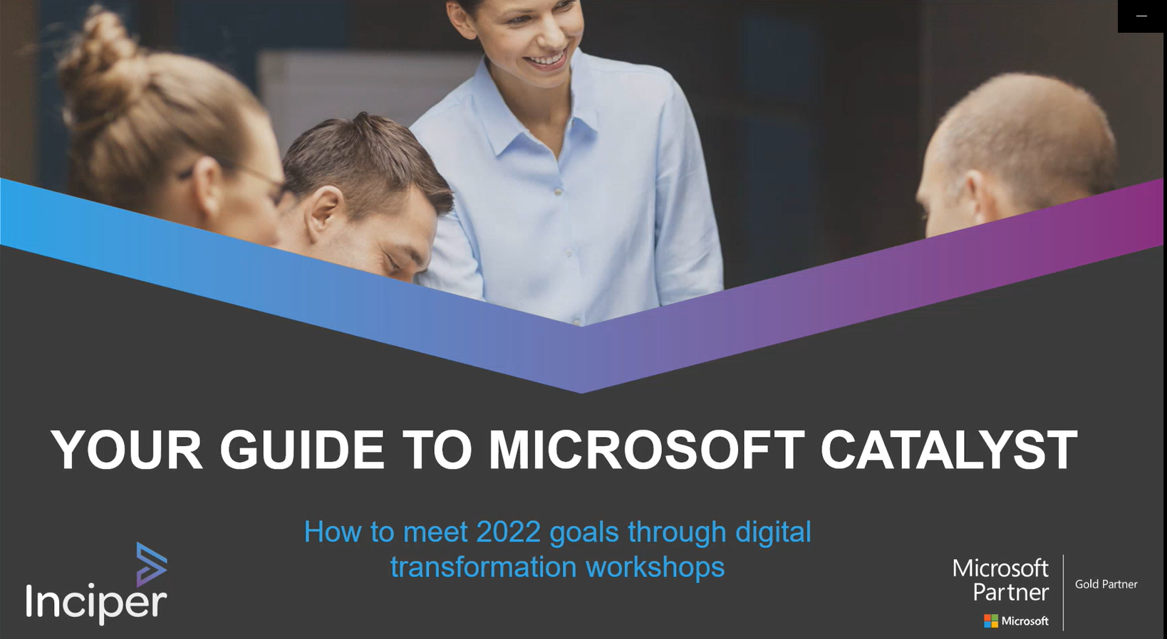 Your guide to Microsoft Catalyst – how to meet 2022 goals through digital transformation workshops